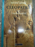 Cleopatra Sau Visul Neimplinit - Benoist Mechin ,290600, Humanitas