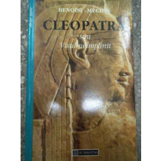 Cleopatra Sau Visul Neimplinit - Benoist Mechin ,290600