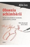 Obsesia schimbarii. Pariul sexualitatii in societate, psihanaliza si justitie - Alin Les