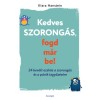 Kedves szorong&aacute;s, fogd m&aacute;r be! - 24 bev&aacute;lt eszk&ouml;z a szorong&aacute;s &eacute;s a p&aacute;nik legyőz&eacute;s&eacute;re - Klara Hanstein