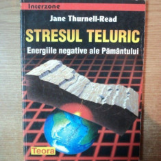 STRESUL TELURIC , ENERGIILE NEGATIVE ALE PAMANTULUI de JANE THURNELL READ