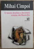 O istorie deschisa a literaturii romane din Basarabia - Mihai Cimpoi
