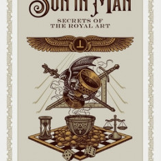 The Sun In Man, Secrets of the Royal Art