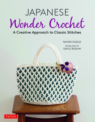 Japanese Wonder Crochet: A Creative Approach to Classic Stitches