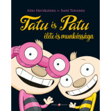 Tatu &eacute;s Patu &eacute;lete &eacute;s munk&aacute;ss&aacute;ga - Sami Toivonen