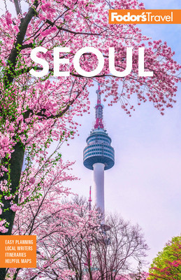 Fodor&amp;#039;s Seoul: With Busan, Jeju, and the Best of Korea foto
