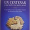 Un centenar si mai multe teme pentru acasa. Ce au invatat si ce nu au invatat romanii din ultimul secol de istorie &ndash; Adrian Cioroianu (editor)