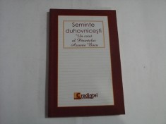 SEMINTE DUHOVNICESTI Un caiet al Parintelui Arsenie Boca - Bucuresti, 2009