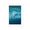 Dying Without Fear