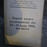RAPORT ASUPRA EVENIMENTELOR DIN 13-15 IUNIE 1990, BUCURESTI