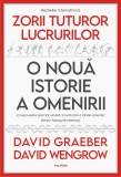 Zorii tuturor lucrurilor. O nouă istorie a omenirii