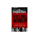 Killing Women: The True Story of Serial Killer Don Miller's Reign of Terror