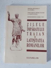 ZILELE IMPARATULUI TRAIAN SI LATINITATEA ROMANILOR - CLUJ-NAPOCA - 1998