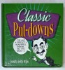 CLASSIC PUT - DOWNS , INSULTS WITH STYLE , 2013, CITATE UMORISTICE PE DIVERSE TEME