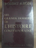 LES GRANDS DOSSIERS DE L&#039;HISTOIRE CONTEMPORAINE-ROBERT ARON
