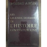 LES GRANDS DOSSIERS DE L&#039;HISTOIRE CONTEMPORAINE-ROBERT ARON-232358