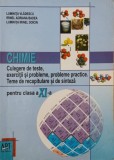 Chimie. Culegere de teste, exercitii si probleme, probleme practice. Teme de recapitulare si de sinteza - Luminita Vladescu (putin uzata)