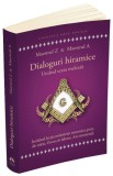 Dialoguri Hiramice: Urcand Scara Melcata - Maestrii Z &amp; A. Spiritualitate, Ezoterism, Masonerie - Carte Noua/Anticariat