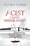 Acest c&acirc;ntec ne&icirc;mbl&acirc;nzit - Paperback brosat - Victoria Schwab - Herg Benet Publishers