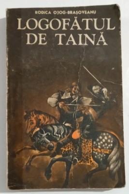 Rodica Ojog-Brasoveanu - Logofatul de taina foto