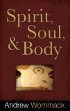 Spirit, Soul &amp; Body