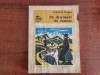 Pe drumuri de munte - Calistrat Hogas - Editura Ion Creanga 1982 - Carte de calatorie
