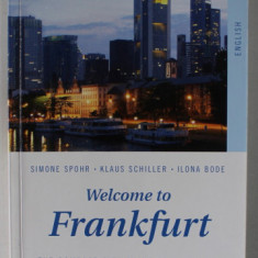 WELCOME TO FRANKFURT by SIMONE SPOHR ...ILONA BODE , THE COMPACT CITY GUIDE , 2006