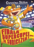 Finala Supercupei ... in Soricezia - Rao