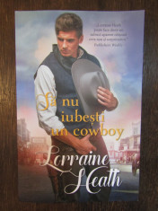 Lorraine Heath - Sa nu iubesti un cowboy foto