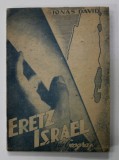 ERETZ ISRAEL , CURS DE ERETZ - ISRAEOLOGIE de IONAS DAVID , 1948 , DEDICATIE CATRE GEORGE CALINESCU *