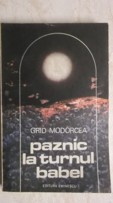 Grid Modorcea - Paznic la turnul Babel foto