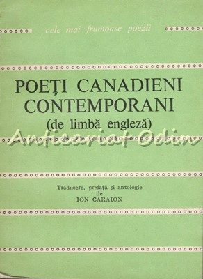 Poeti Canadieni Contemporani (De Limba Engleza) - Ion Caraion foto