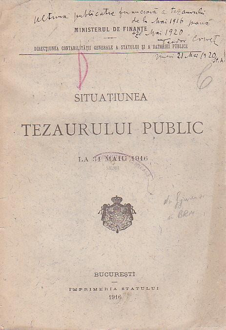 SITUATIUNEA TEZAURULUI PUBLIC LA 31 MAIU 1916