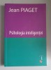 Jean Piaget - Psihologia inteligentei