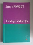 Jean Piaget - Psihologia inteligentei
