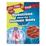Cumpara ieftin This Or That Questions About The Human Body