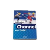 Channel your English Upper-Intermediate Student&#039;s Book - H. Q Mitchell, J Scott