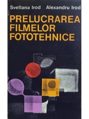 Svetlana Irod - Prelucrarea filmelor fototehnice (Editia: 1981) foto
