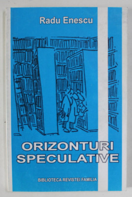 ORIZONTURI SPECULATIVE , ESEURI de RADU ENESCU , 2004 foto