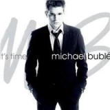 It&#039;s Time | Michael Buble, Warner Music