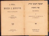 HST 733SPN A T&oacute;ra M&oacute;zes I kőnyve + M&oacute;zes II kőnyve iskolai haszn&aacute;latra 1902