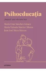 Descopera Psihologia. Psihoeducatia - Maria Cruz Sanchez, Maria Victoria Martin Cilleros, Juan Jose Mena Marcos