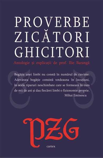 Proverbe, zicatori, ghicitori Antologie si explicatii de Ilie Baranga