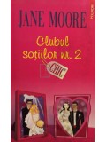 Jane Moore - Clubul sotiilor nr. 2 (Editia: 2008)