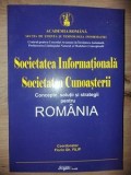 Societatea Informationala, Societatea Cunoasterii: Concepte, solutii si strategii pentru Romania- Florin Gh. Filip