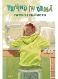 Cumpara ieftin Privind In Urma, Tatsuki Fujimoto - Editura Art