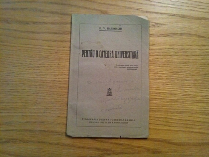 PENTRU O CATREDA UNIVERSALA - D. V. Barnoschi - 1924, 48 p.