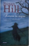 Femeia in negru - Susan Hill - Roman gotic, suspans, mister - Carte beletristica