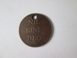 Cumpara ieftin Rar! Jeton Nil(=Nihil) Sine Deo:Nimic fără Dumnezeu circa 1880