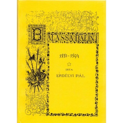 Balassa B&amp;aacute;lint 1551-1594 - Erd&amp;eacute;lyi P&amp;aacute;l foto